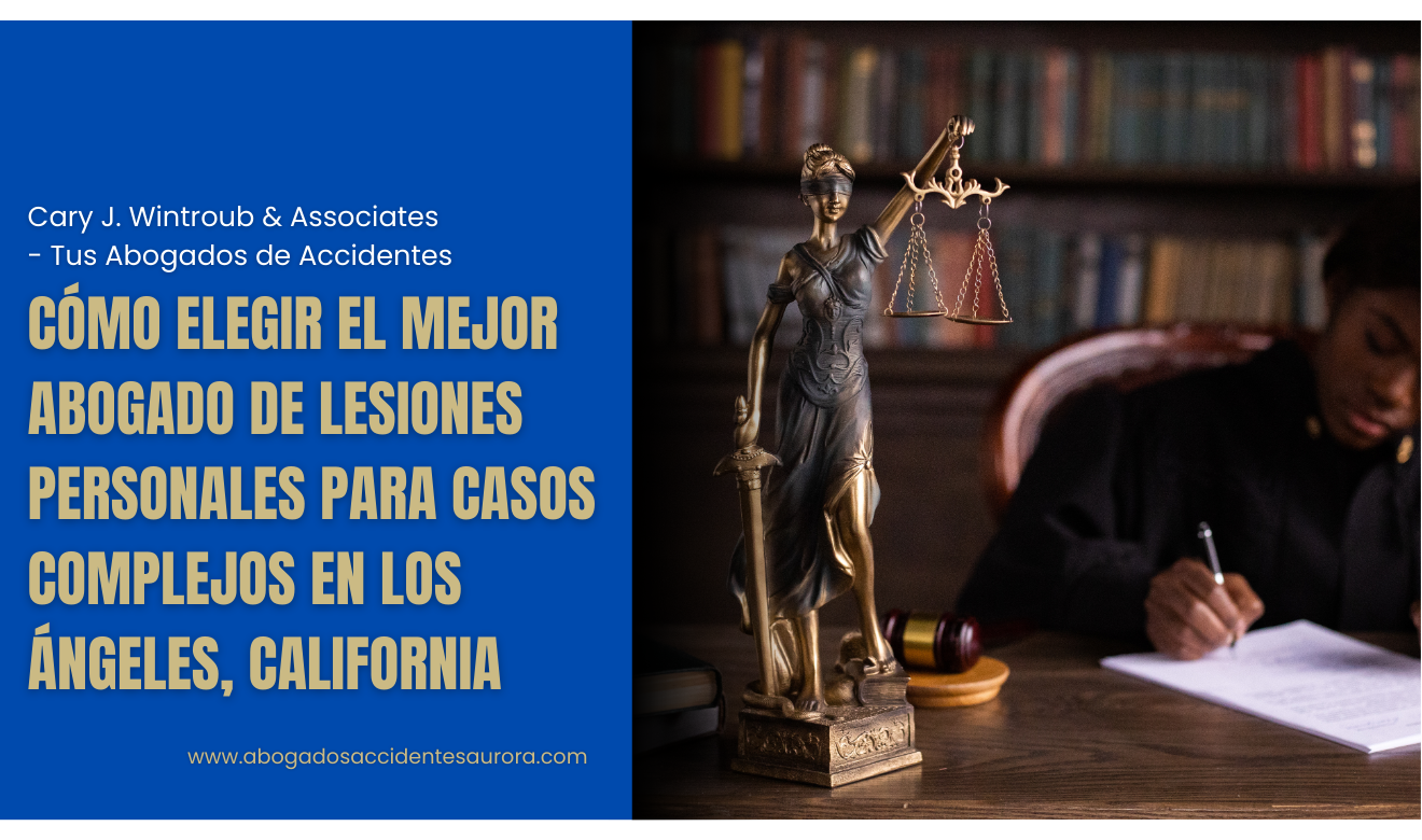 abogado de lesiones personales casos complejos