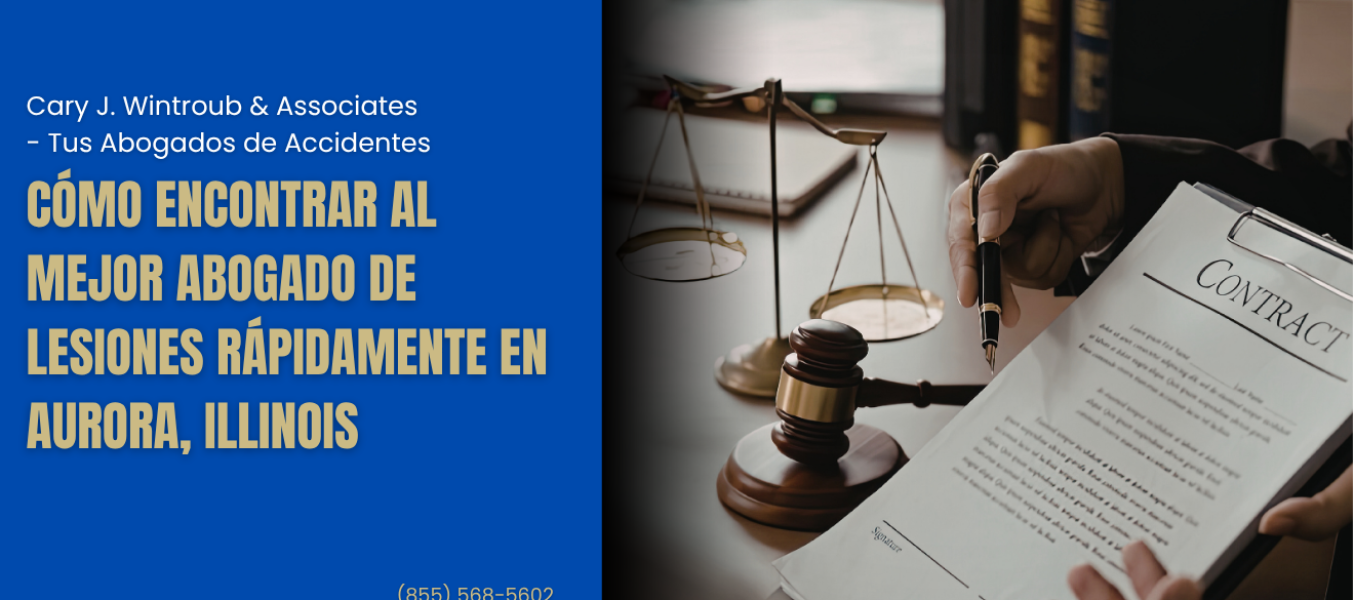 Cómo encontrar al mejor abogado de lesiones rápidamente en Aurora, Illinois